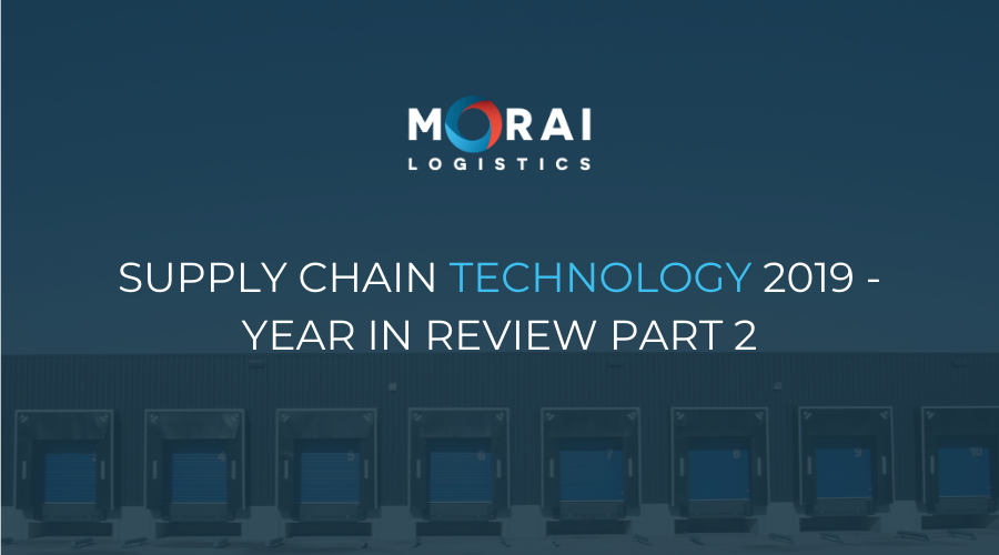 Supply Chain Technology 2019 - Year in Review Part 2