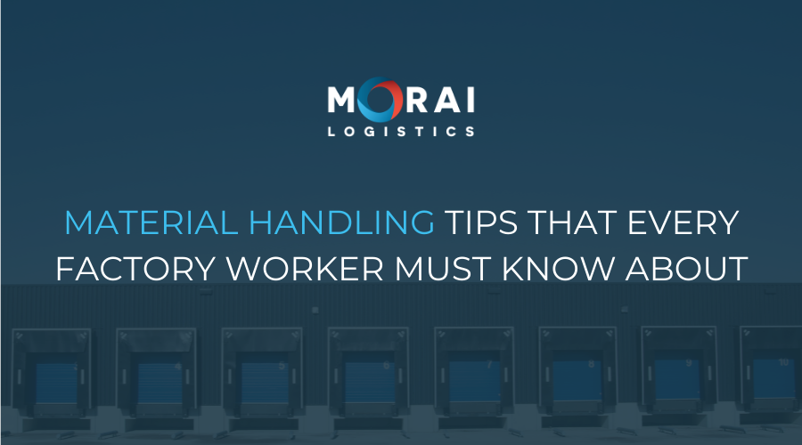 Material Handling Tips That Every Factory Worker Must Know About
