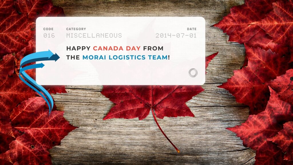 Happy Canada Day from the Morai Logistics Team!