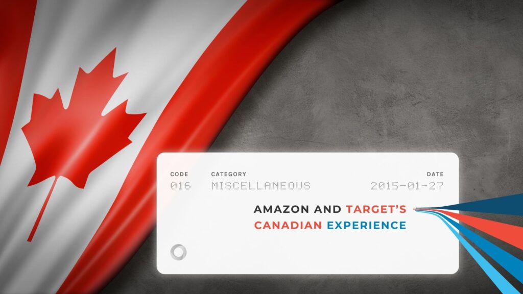 Amazon and Target’s Canadian Experience