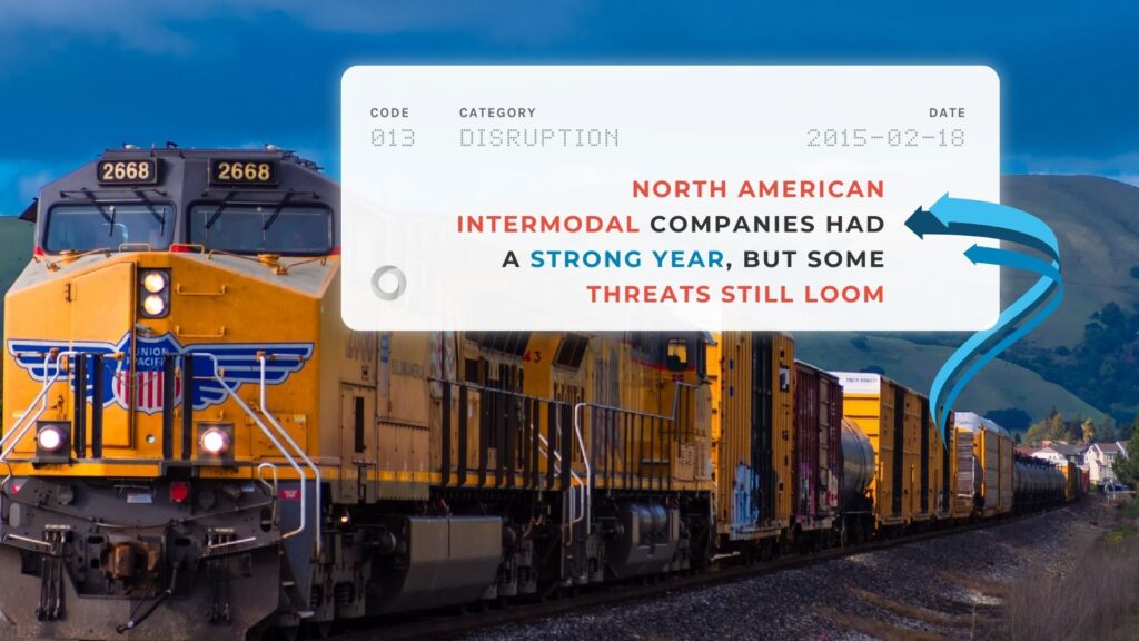 North American Intermodal Companies had a Strong Year, but Some Threats Still Loom