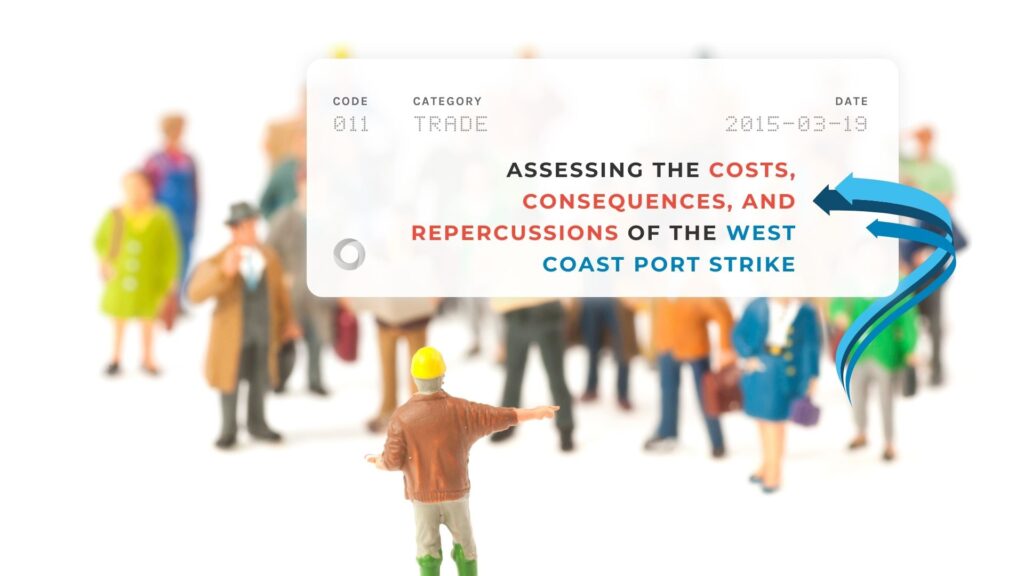 Assessing the Costs, Consequences, and Repercussions of the West Coast Port Strike