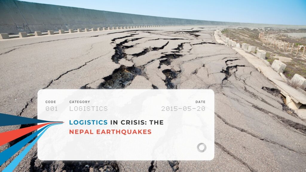 Logistics in Crisis: The Nepal Earthquakes