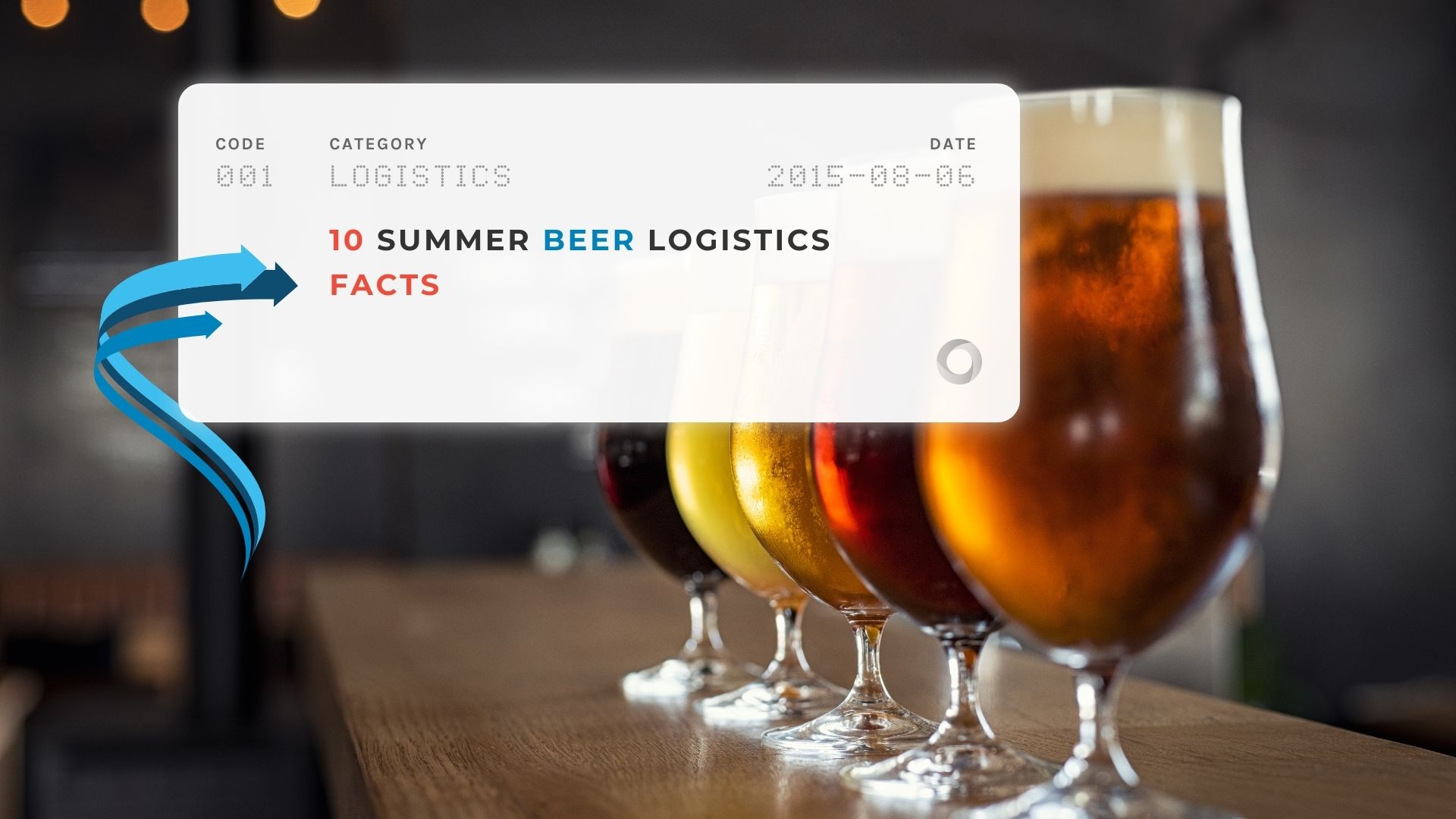 10 Summer Beer Logistics Facts | Morai Logistics Inc.