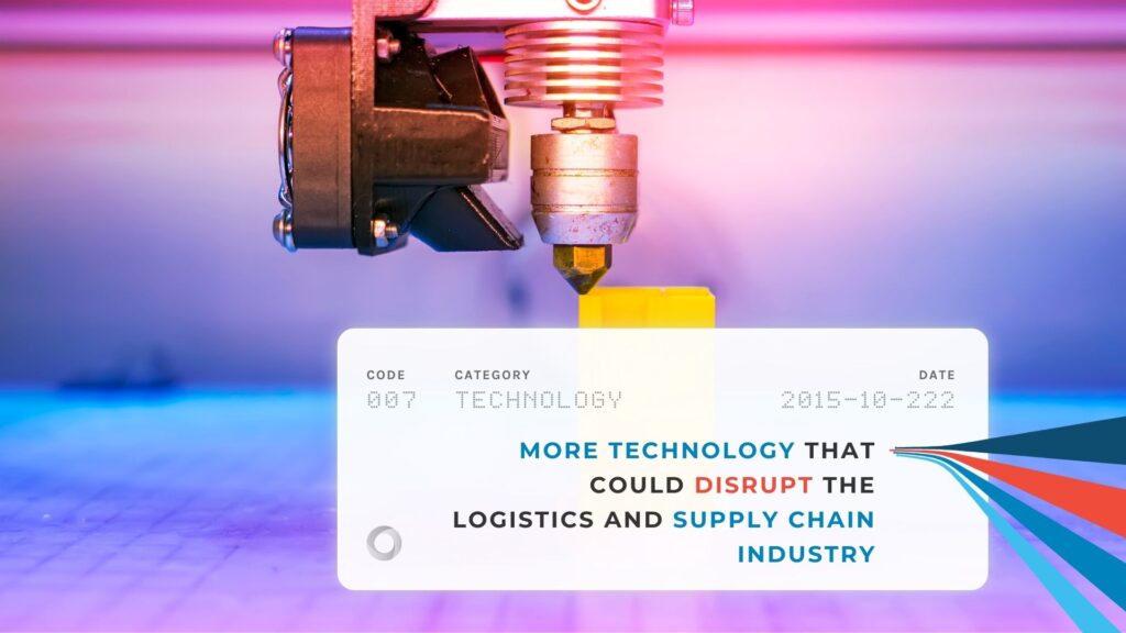 More Technology That Could Disrupt the Logistics and Supply Chain Industry