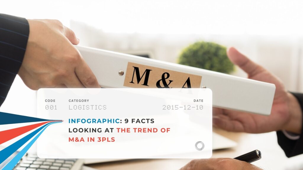 INFOGRAPHIC: 9 Facts Looking at the Trend of M&A in 3PLs