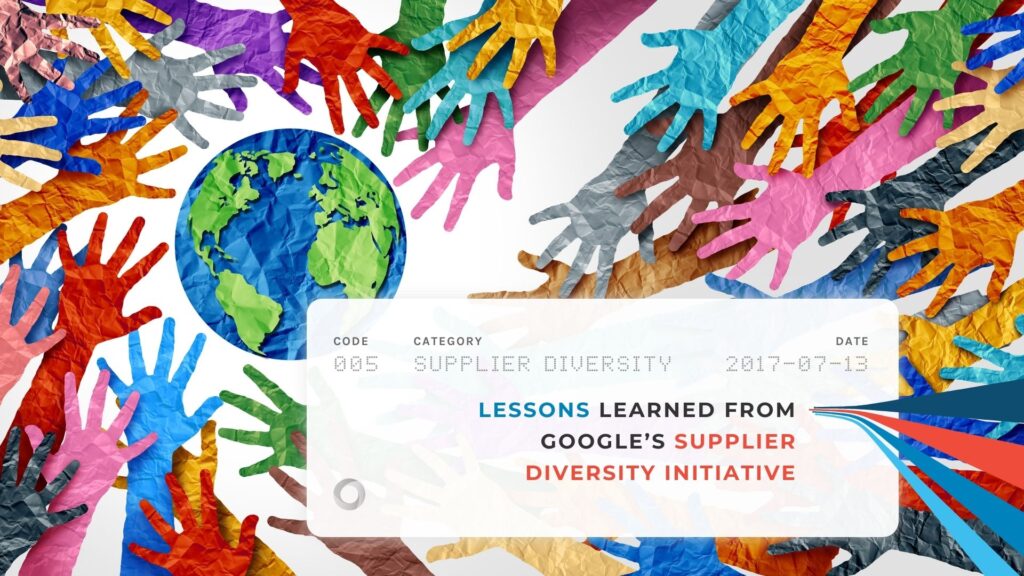 Lessons Learned from Google’s Supplier Diversity Initiative
