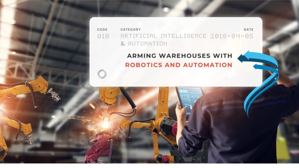 Arming Warehouses with Robotics and Automation