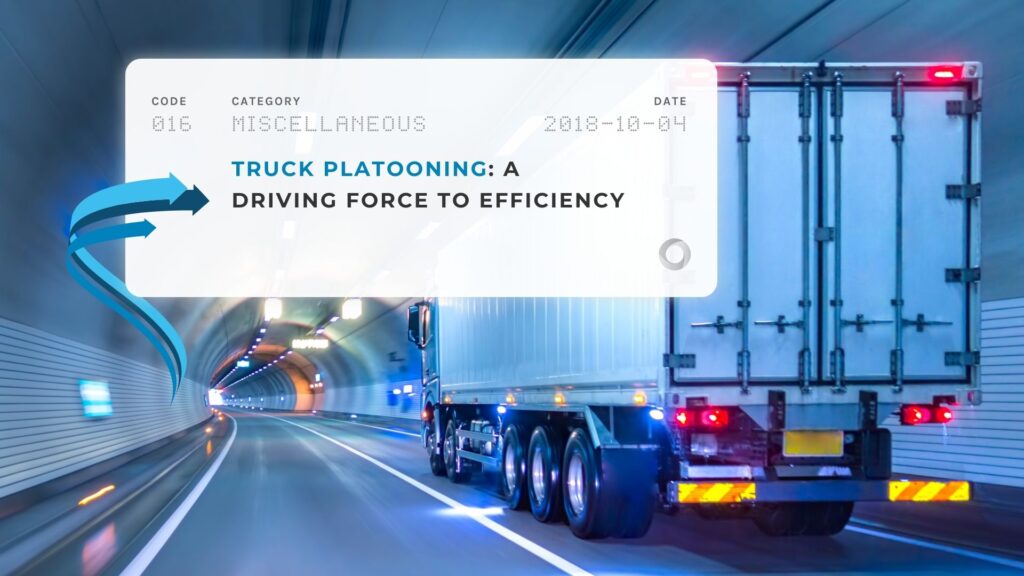 Truck Platooning A Driving Force to Efficiency