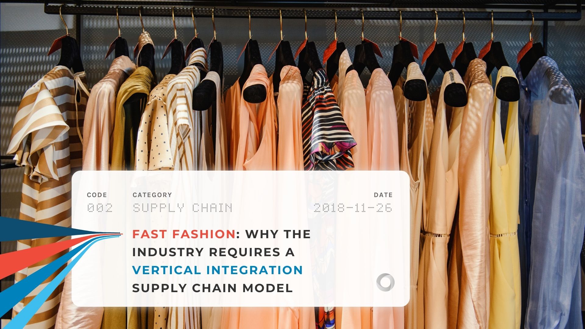 Fast Fashion Why The Industry Requires A Vertical Integration Supply 