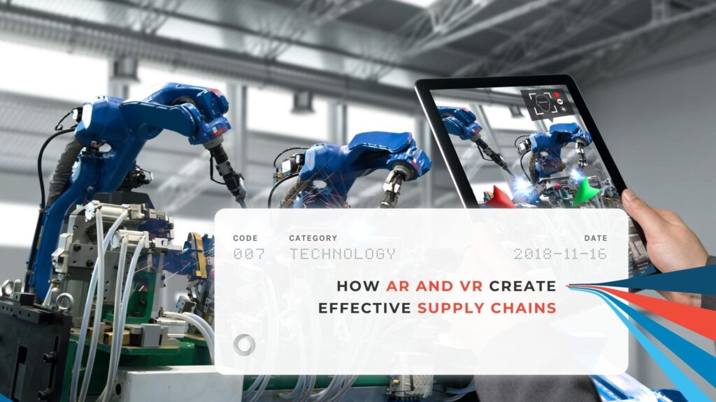 How AR and VR Create Effective Supply Chains