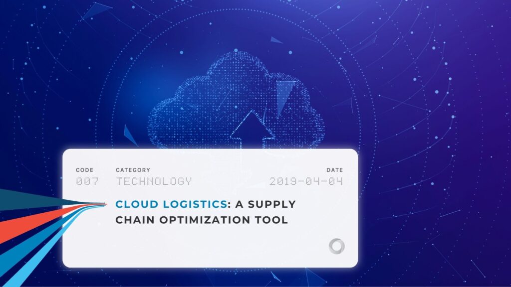 Cloud Logistics A Supply Chain Optimization Tool