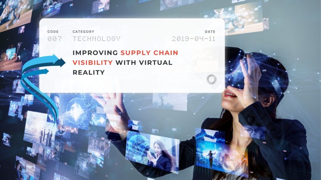 Improving Supply Chain Visibility with Virtual Reality