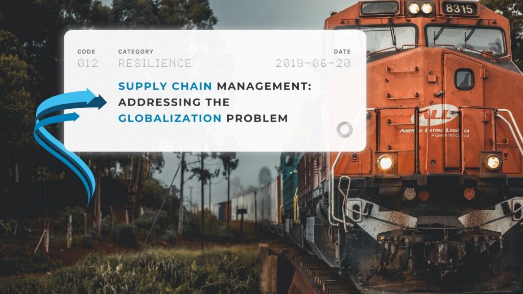 Supply Chain Management Addressing the Globalization Problem