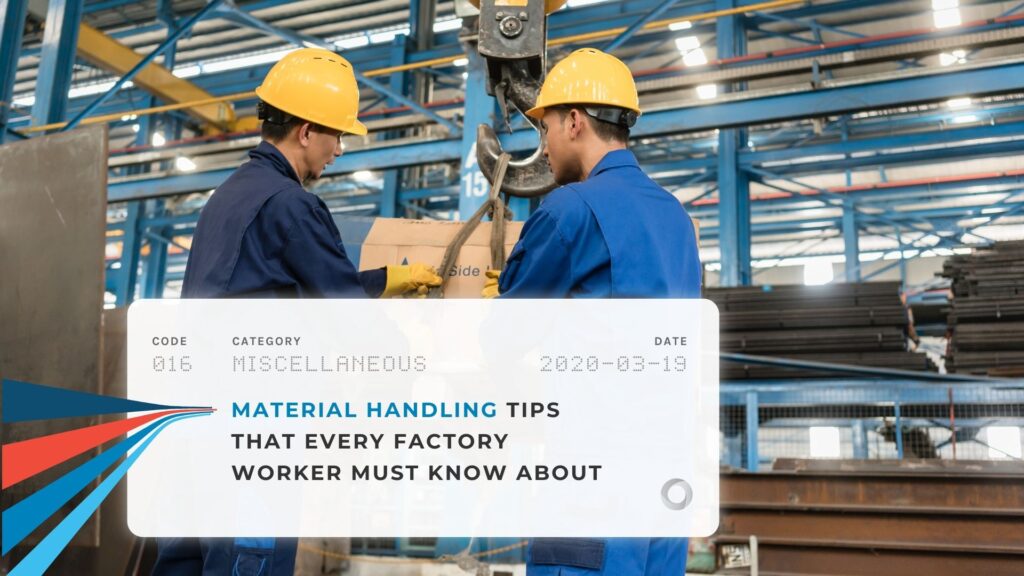 Material Handling Tips That Every Factory Worker Must Know About