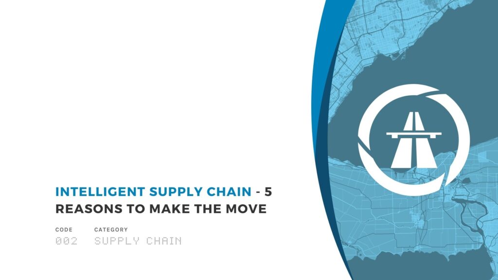 Intelligent Supply Chain - 5 Reasons to Make the Move