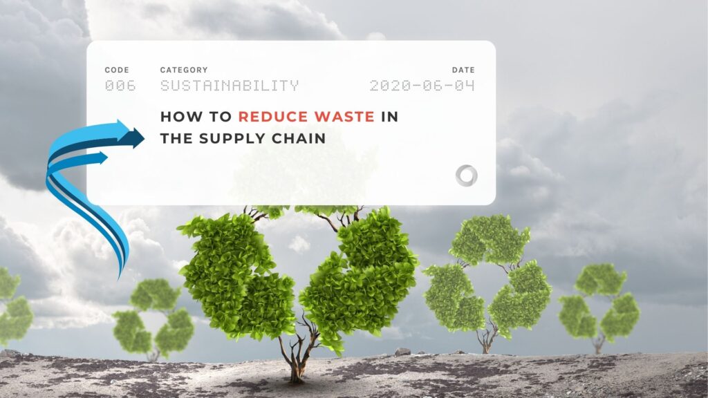 How to Reduce Waste in the Supply Chain